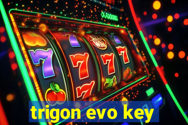 trigon evo key